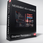 Stephen Thompson - Movement as a weapon