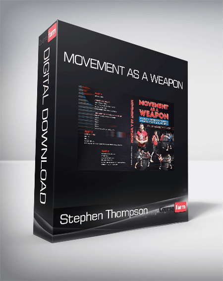 Stephen Thompson - Movement as a weapon