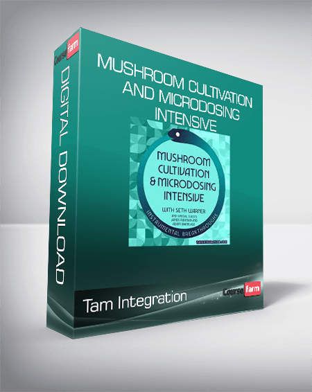 Tam Integration - Mushroom Cultivation and Microdosing Intensive