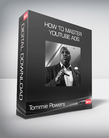 Tommie Powers - How To Master YouTube Ads