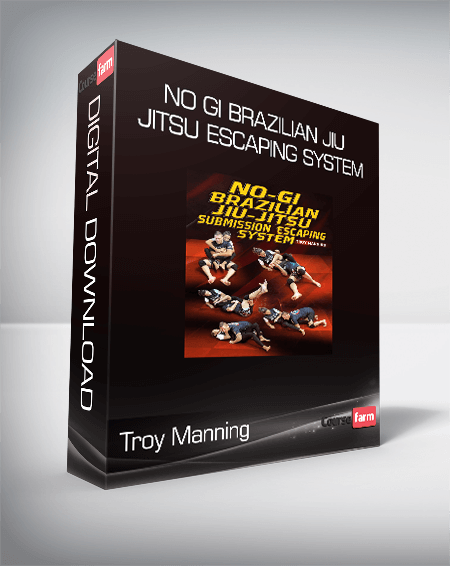 Troy Manning - No Gi Brazilian Jiu Jitsu Escaping System