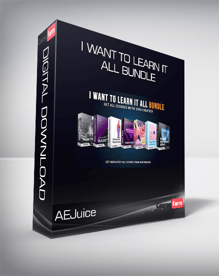 AEJuice - I Want To Learn It All Bundle