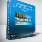 AWAI - Travel Videos for Profit - Get Paid to Travel the World