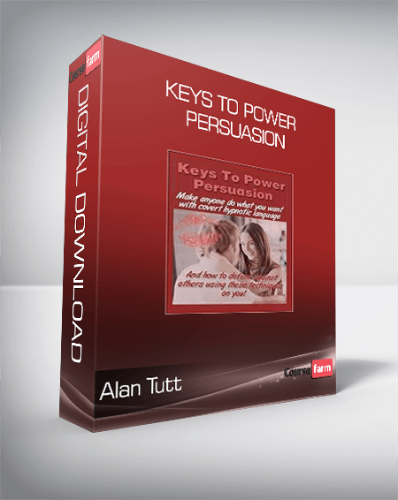 Alan Tutt - Keys To Power Persuasion