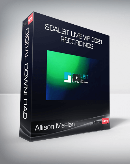 Allison Maslan - SCALEit LIVE VIP 2021 recordings