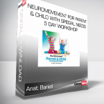 Anat Baniel - NeuroMovement for Parent & Child with Special Needs 5 Day Workshop