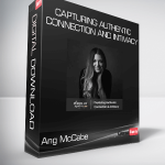 Ang McCabe - Capturing Authentic Connection and Intimacy