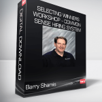Barry Shamis - Selecting Winners Workshop - Common Sense Hiring System