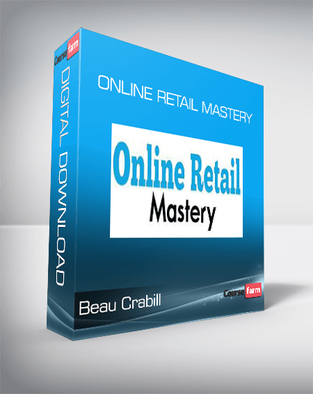 Beau Crabill - Online Retail Mastery