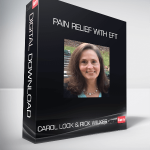 CAROL LOOK & RICK WILKES – PAIN RELIEF WITH EFT