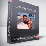 Derek Pierce - Low Ticket Leverage