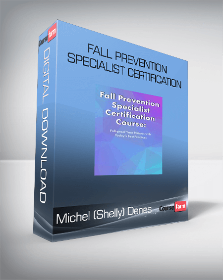 Michel (Shelly) Denes - Fall Prevention Specialist Certification