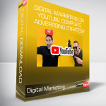 Digital Marketing on YouTube Complete Advertising Strategy