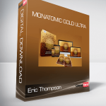 Eric Thompson - Monatomic Gold Ultra