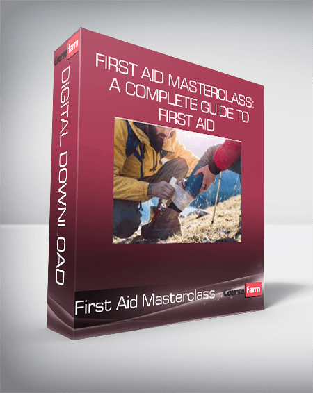 First Aid Masterclass: A Complete Guide to First Aid