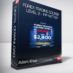 Forex Trading Course Level 2 – Pip Netter – Adam Khoo