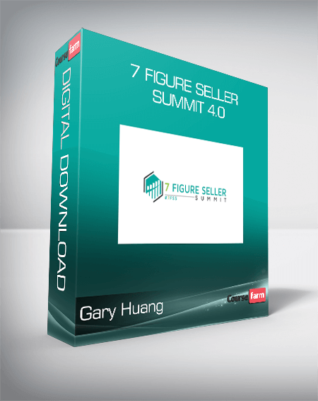 Gary Huang - 7 Figure Seller Summit 4.0