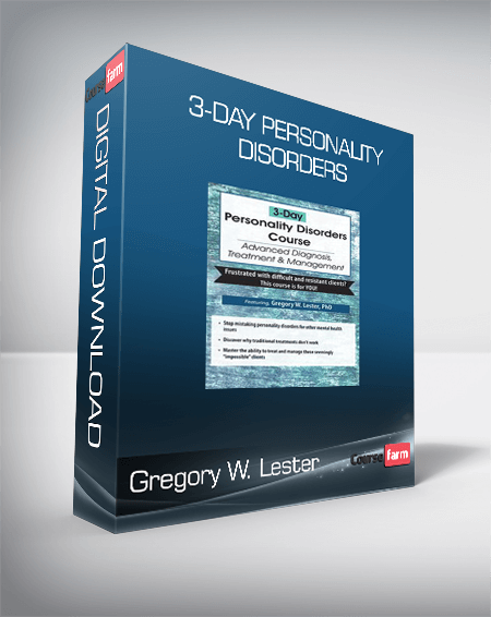 Gregory W. Lester - 3-Day Personality Disorders
