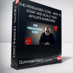 Gumroad Guru - The Persuasion Code - How to Start and Scale Your Affiliate Marketing