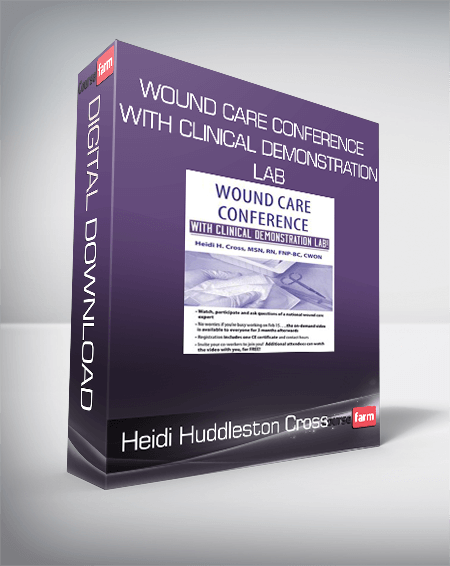Heidi Huddleston Cross - Wound Care Conference - with Clinical Demonstration Lab