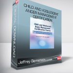Jeffrey Bernstein - Child and Adolescent Anger Management Certification