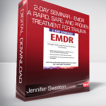 Jennifer Sweeton - 2-Day Seminar - EMDR - A Rapid, Safe, and Proven Treatment for Trauma