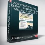 John Burns - 2-Day Intensive Tai Chi & Qigong Training for Rehab, Wellness & Prevention