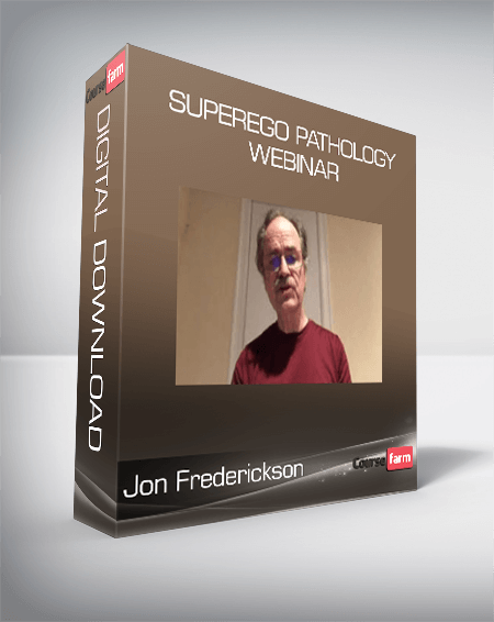 Jon Frederickson - SuperEgo Pathology Webinar