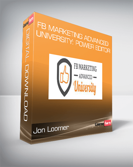 Jon Loomer - FB Marketing Advanced University: Power Editor