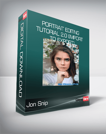 Jon Snip - Portrait Editing Tutorial 2.0 (Import to Export)