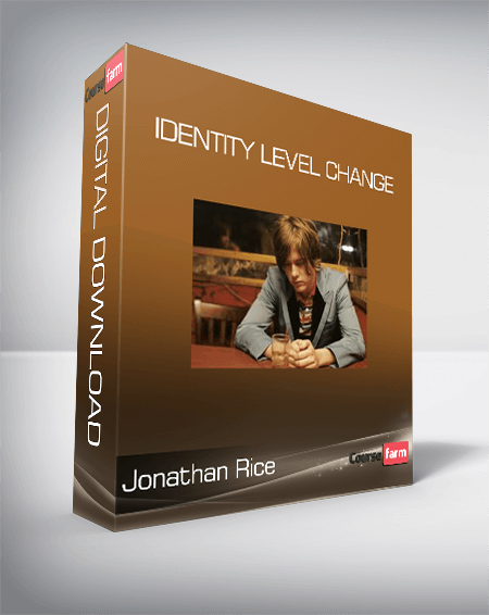 Jonathan Rice – Identity Level Change