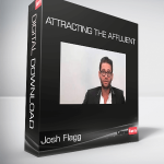 Josh Flagg - Attracting The Affluent