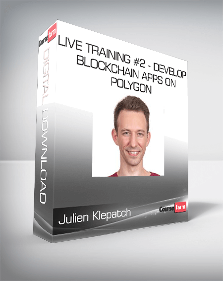 Julien Klepatch - Live Training #2 - Develop Blockchain Apps on Polygon