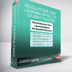 Justin Lyons - Revolutionize Your Learning Space for Student Success