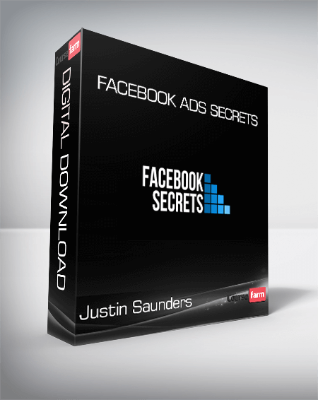 Justin Saunders - Facebook Ads Secrets