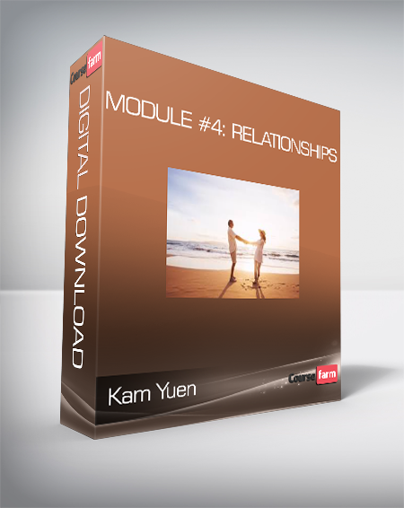 Kam Yuen – Module #4: Relationships