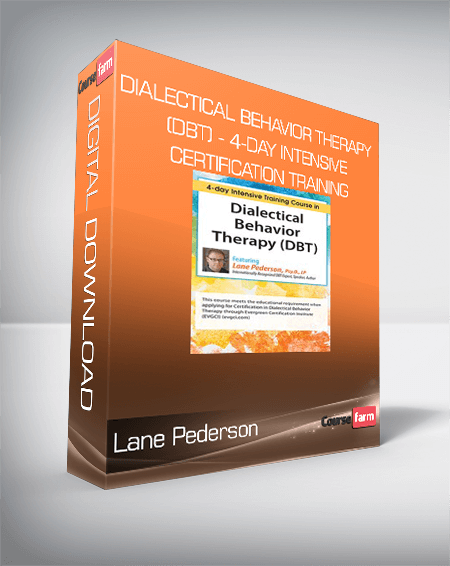 Lane Pederson - Dialectical Behavior Therapy (DBT) - 4-day Intensive Certification Training