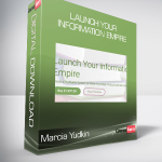 Marcia Yudkin - Launch Your Information Empire