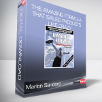 Marlon Sanders - The Amazing Formula That Sales Products Like Crazy