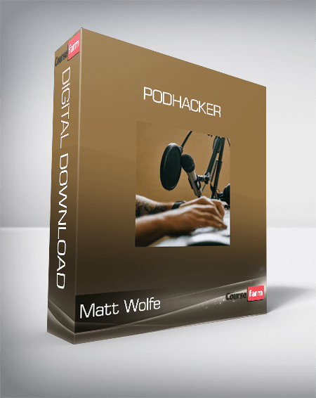 Matt Wolfe - PodHacker