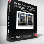 Max Rive – EXTRA Dolomites and Patagonia Processing Tutorials