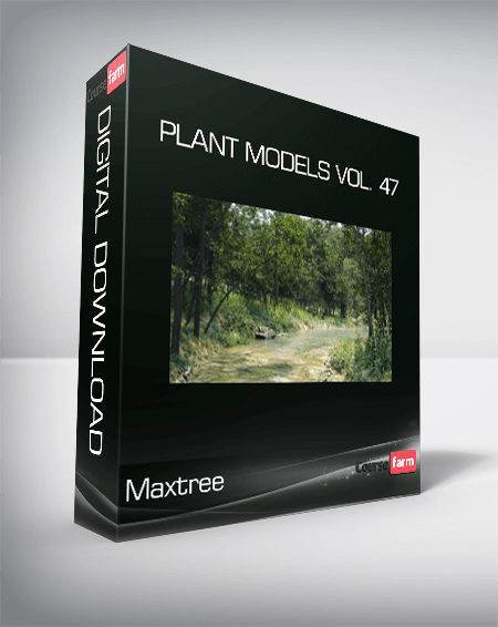 Maxtree - Plant Models Vol. 47