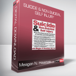 Meagan N. Houston - Suicide & Non-Suicidal Self Injury