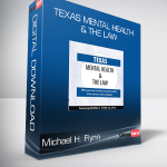 Michael H. Flynn - Texas Mental Health & The Law