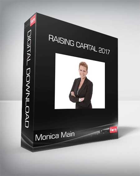 Monica Main - Raising Capital 2017