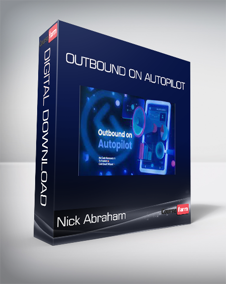 Nick Abraham - Outbound on Autopilot