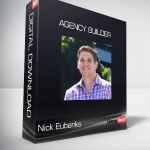 Nick Eubanks - Agency Builder