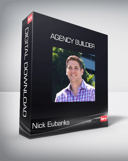 Nick Eubanks - Agency Builder