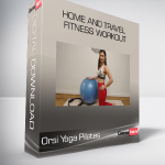 Orsi Yoga Pilates - Home and Travel Fitness Workout