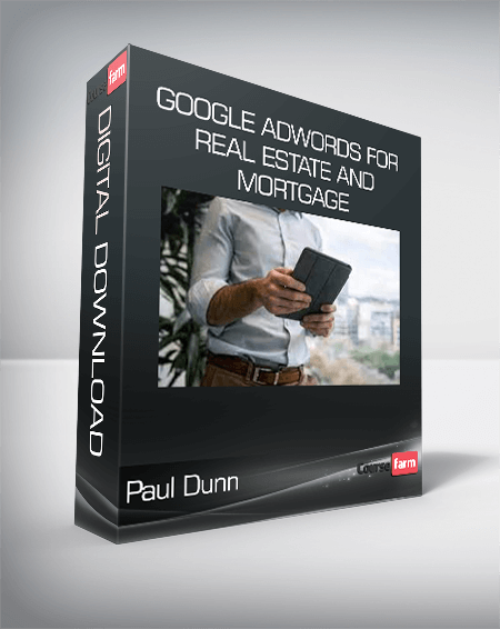 Paul Dunn - Google Adwords For Real Estate And Mortgage